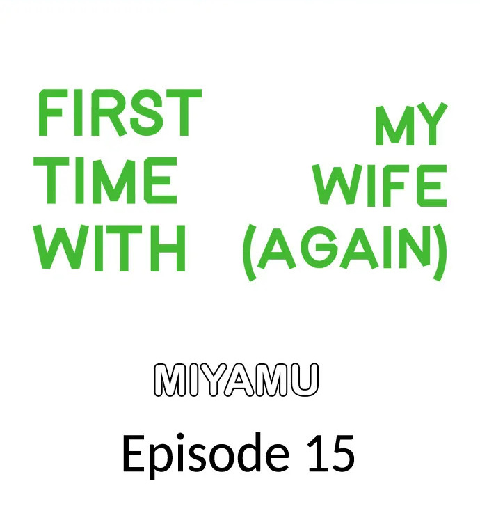 First Time With My Wife (Again) - Chapter 15 Page 1